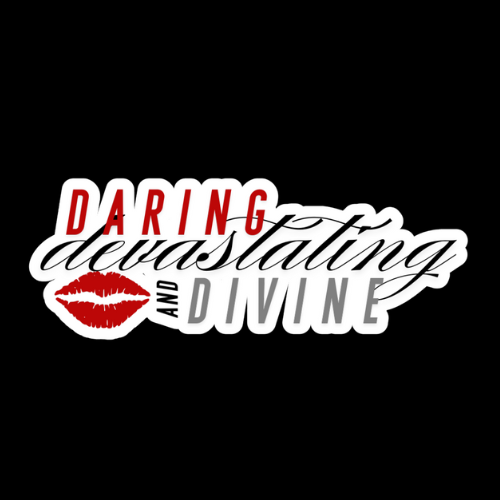 “Daring, Devastating, and Divine” Vinyl Sticker
