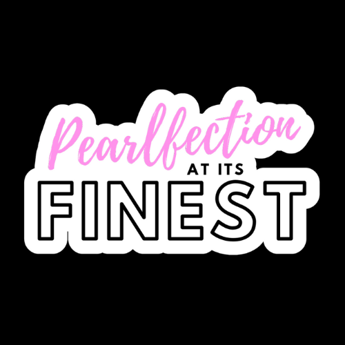 “Pearlfection at Its Finest” Vinyl Sticker