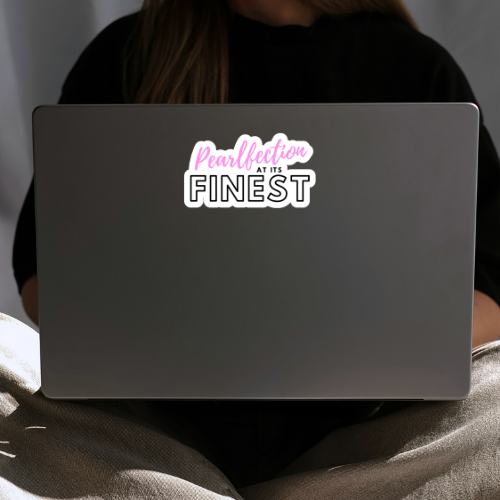 “Pearlfection at Its Finest” Vinyl Sticker